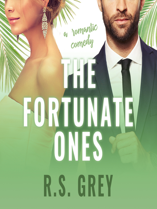 Title details for The Fortunate Ones by R.S. Grey - Available